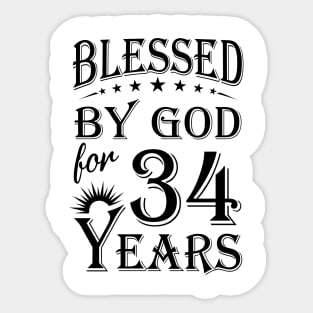 Blessed By God For 34 Years Sticker